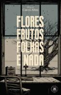 Flores, Frutos, Folhas e Nada 