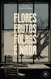 Flores, Frutos, Folhas e Nada 