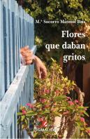 Flores Que Daban Gritos