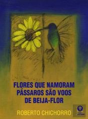Flores que Namoram Pássaros São Voos de Beija-Flor