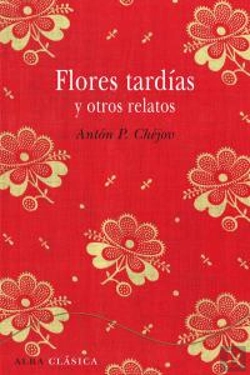 Bertrand.pt - Flores Tardías Y Otros Relatos