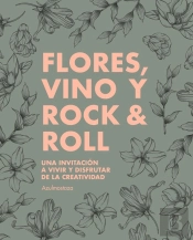 Flores, Vino Y Rock