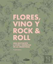 Flores, Vino Y Rock & Roll
