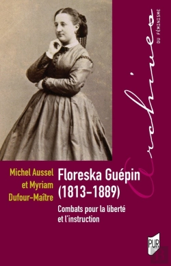 Bertrand.pt - Floreska Guépin (1813-1889) : Combats Pour La Liberté Et L'Instruction