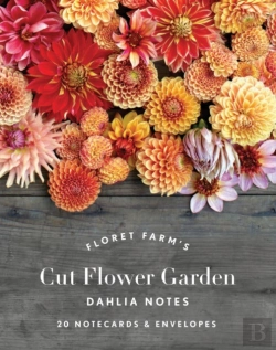 Bertrand.pt - Floret Farm'S Cut Flower Garden: Dahlia Notes