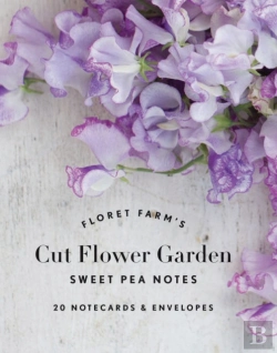 Bertrand.pt - Floret Farm'S Cut Flower Garden: Sweet Pea Notes