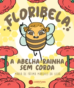 Bertrand.pt - Floribela, a Abelha-Rainha sem Coroa