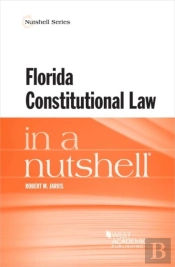Florida Constitutional Law In A Nutshell