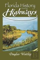 Florida History From The Highways