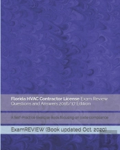 Florida Hvac Contractor License Exam Review Questions And Answers 2016/17 Edition
