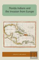 Florida Indians And The Invasion From Europe