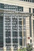 Florida Pip Insurance Companies Vs. Florida Pip Third Party Beneficiaries
