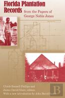 Florida Plantation Records From The Papers Of George Noble Jones