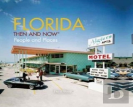 Florida: Then And Now