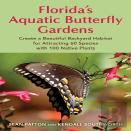 Florida'S Aquatic Butterfly Gardens