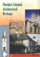 Florida'S Colonial Architectural Heritage