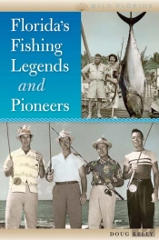 Florida'S Fishing Legends And Pioneers
