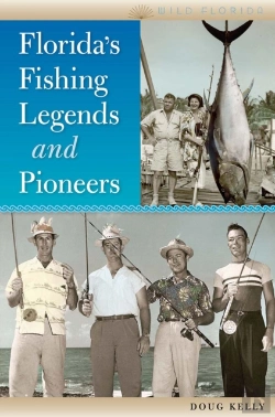 Bertrand.pt - Florida'S Fishing Legends And Pioneers