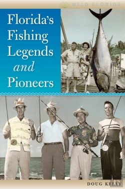 Bertrand.pt - Florida'S Fishing Legends And Pioneers