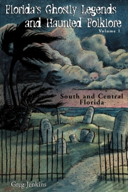 Bertrand.pt - Florida'S Ghostly Legends And Haunted Folklore
