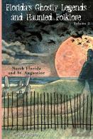 Florida'S Ghostly Legends And Haunted Folklore