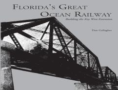 Florida'S Great Ocean Railway