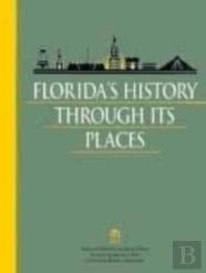 Florida'S History Through Its Places