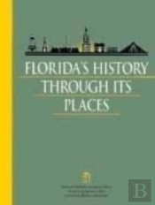 Florida'S History Through Its Places