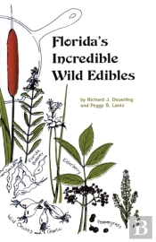 Florida'S Incredible Wild Edibles