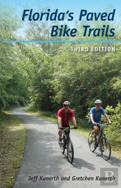 Florida'S Paved Bike Trails, Third Edition