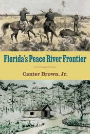Florida'S Peace River Frontier