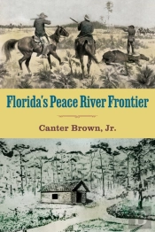 Florida'S Peace River Frontier
