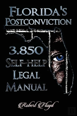 Bertrand.pt - Florida'S Postconviction 3.850 Self-Help Legal Manual