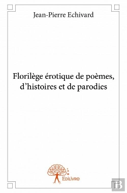 Bertrand.pt - Florilege Erotique  De Poemes, D?Histoires Et De Parodies