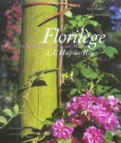 Florilege ; La Roseraie Du Val-De-Marne A L'Hay-Les-Roses