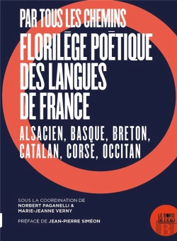 Bertrand.pt - Florilège Poétique Des Langues De France ; Alsacien, Basque, Breton, Catalan, Corse, Occitan