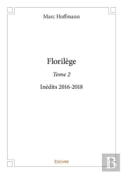 Florilege - T02 - Florilege - Inedits 2016-2018