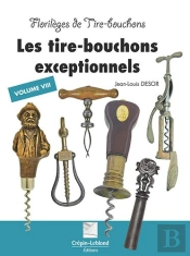 Florileges De Tire-Bouchons Exceptionnels - Volume 8