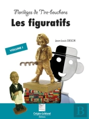 Florilèges De Tire-Bouchons, Les Figuratifs Personnages