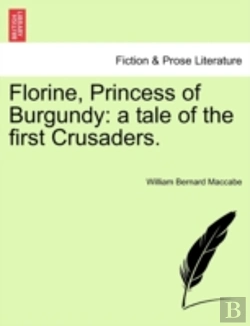 Bertrand.pt - Florine, Princess Of Burgundy: A Tale Of The First Crusaders.
