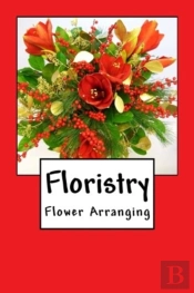 Floristry: Flower Arranging