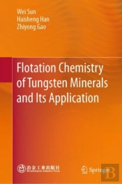 Flotation Chemistry Of Tungsten Minerals And Its Application
