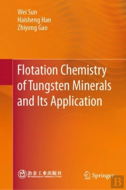 Bertrand.pt - Flotation Chemistry Of Tungsten Minerals And Its Application