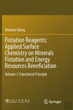 Bertrand.pt - Flotation Reagents: Applied Surface Chemistry On Minerals Flotation And Energy Resources Beneficiation