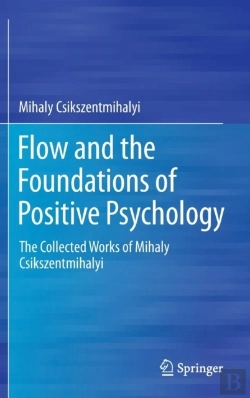 Bertrand.pt - Flow And The Foundations Of Positive Psychology