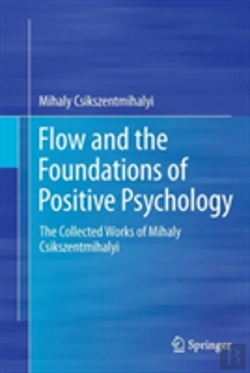 Bertrand.pt - Flow And The Foundations Of Positive Psychology