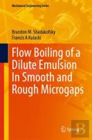 Flow Boiling Of A Dilute Emulsion In Smooth And Rough Microgaps