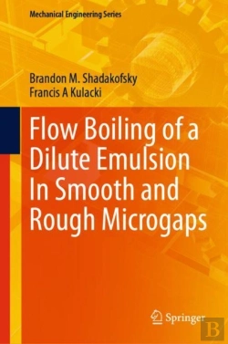 Bertrand.pt - Flow Boiling Of A Dilute Emulsion In Smooth And Rough Microgaps