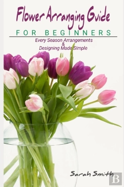 Bertrand.pt - Flower Arranging Guide For Beginners
