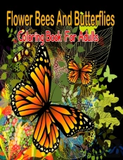 Flower Bees And Butterflies Coloring Book For Adults
